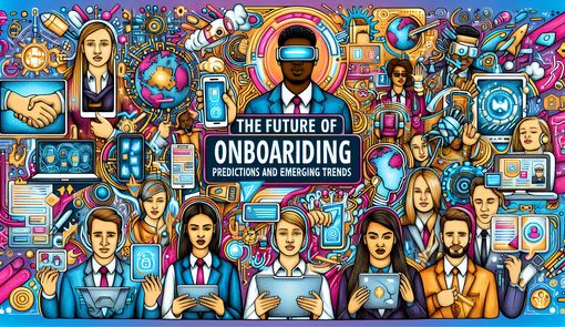 The Future of Onboarding: Predictions and Emerging Trends