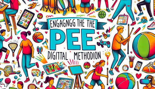 Engaging the Digital Generation: Creative Methods for PE Teachers